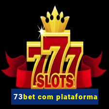 73bet com plataforma